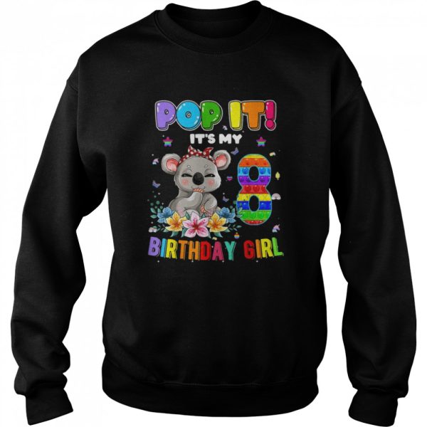 I’m 8 Years Old 8th Birthday Koala Girls Pop It Shirt