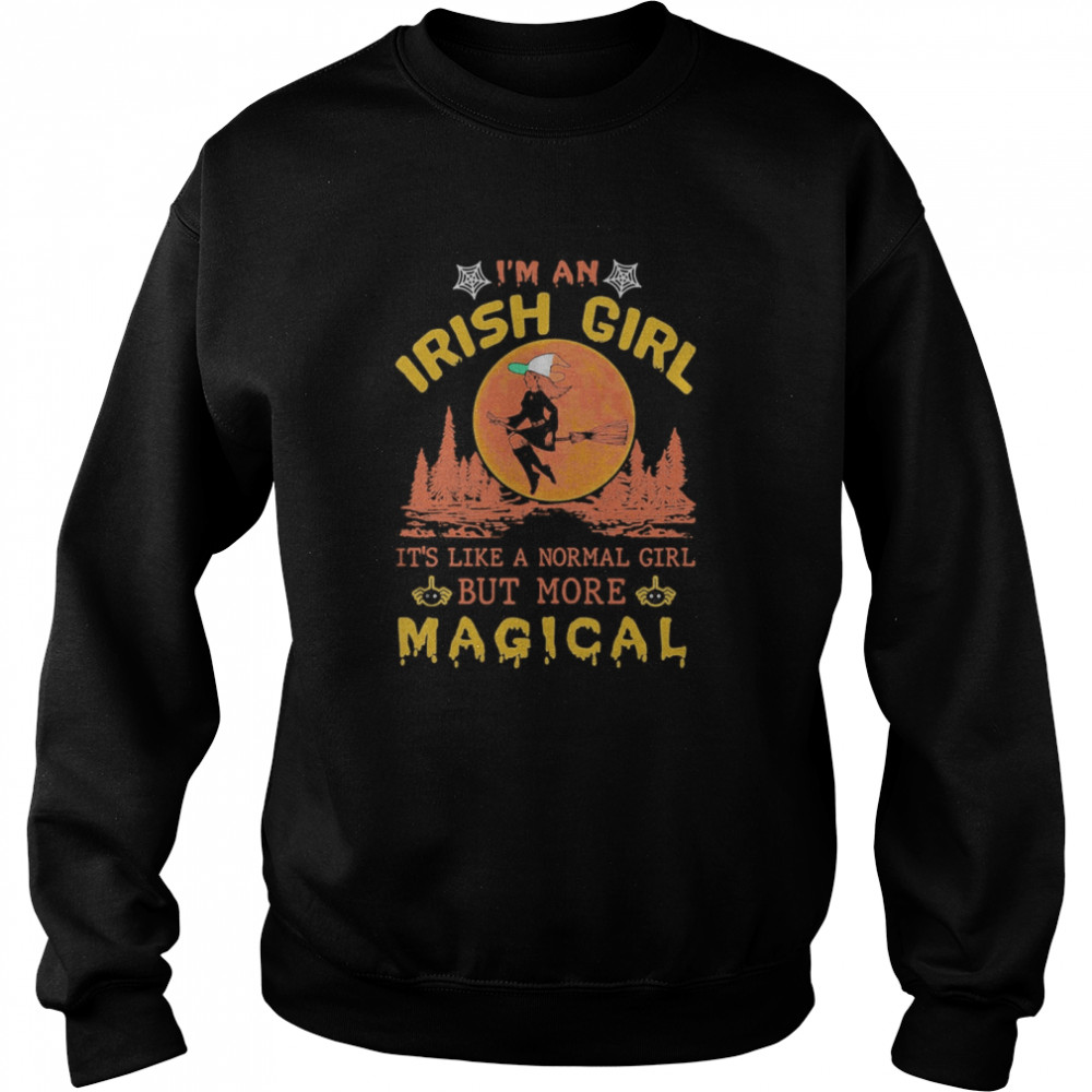 I’m An Irish Girl It’s Like A Normal Girl But More Magical Halloween shirt I’m An Irish Girl It’s Like A Normal Girl But More Magical Halloween shirt