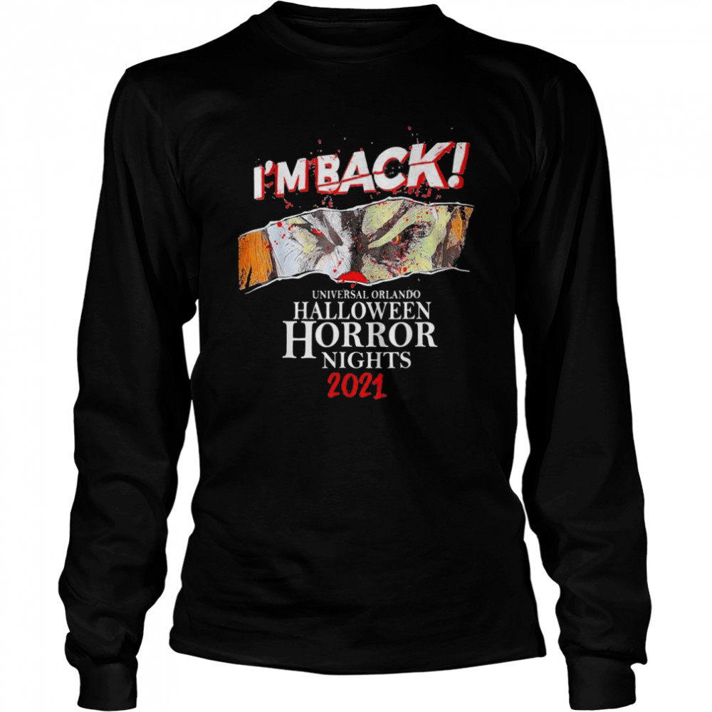 I’m Back Universal Orlando Halloween Horror Nights 2021 T-Shirt I’m Back Universal Orlando Halloween Horror Nights 2021 T-Shirt