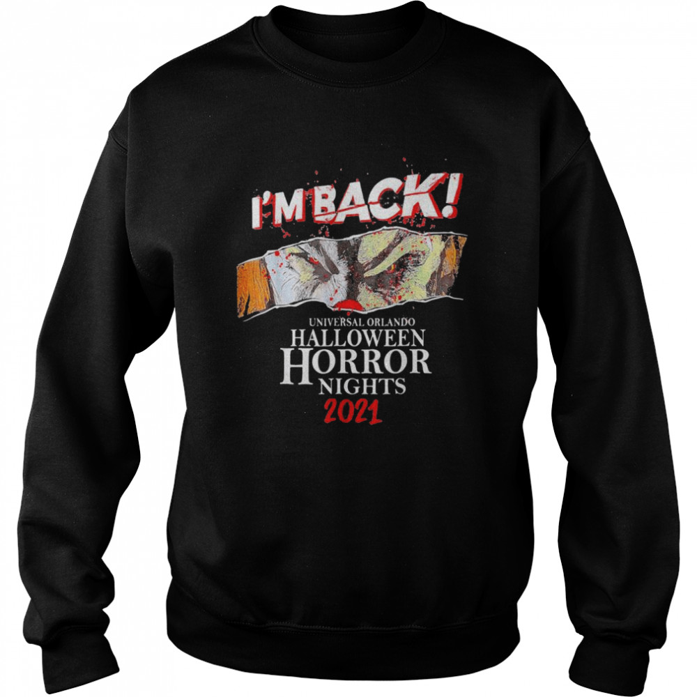 I’m Back Universal Orlando Halloween Horror Nights 2021 T-Shirt I’m Back Universal Orlando Halloween Horror Nights 2021 T-Shirt