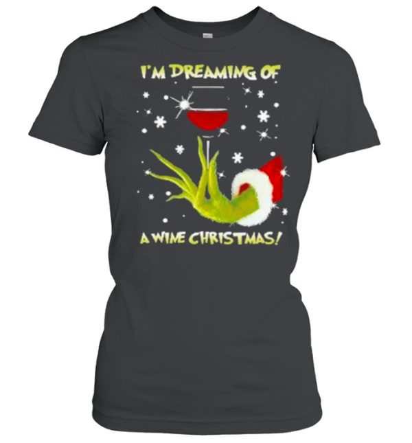 I’m Dreaming Of A Wine Christmas Grinch Shirt