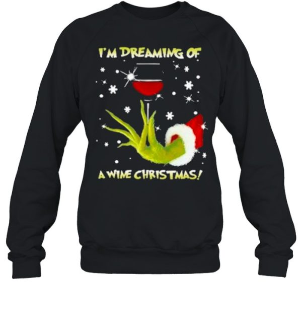 I’m Dreaming Of A Wine Christmas Grinch Shirt