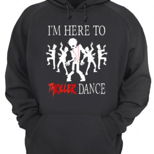 I'm Here To Thriller Dance Lazy Halloween Costume shirt 3