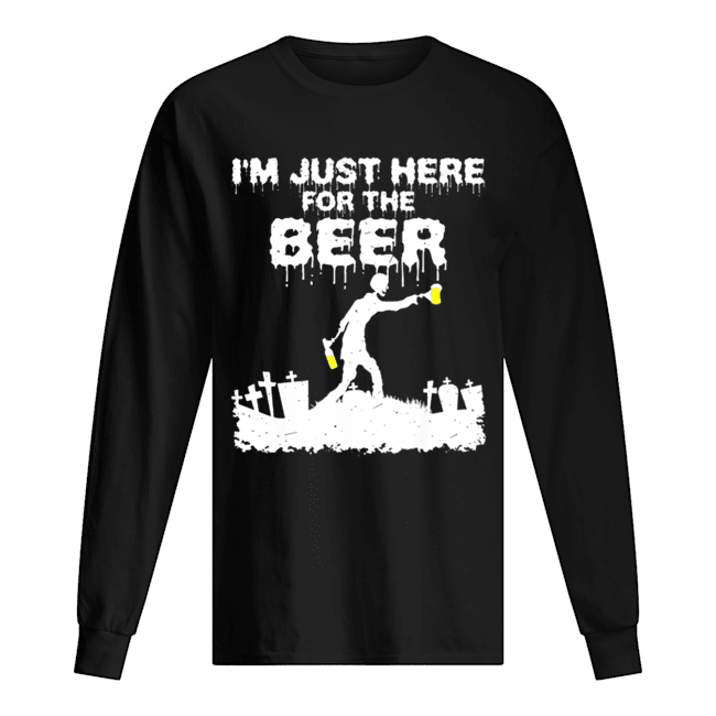 I’m Just Here For The Beer Zombie Funny Halloween Costume shirt I’m Just Here For The Beer Zombie Funny Halloween Costume shirt