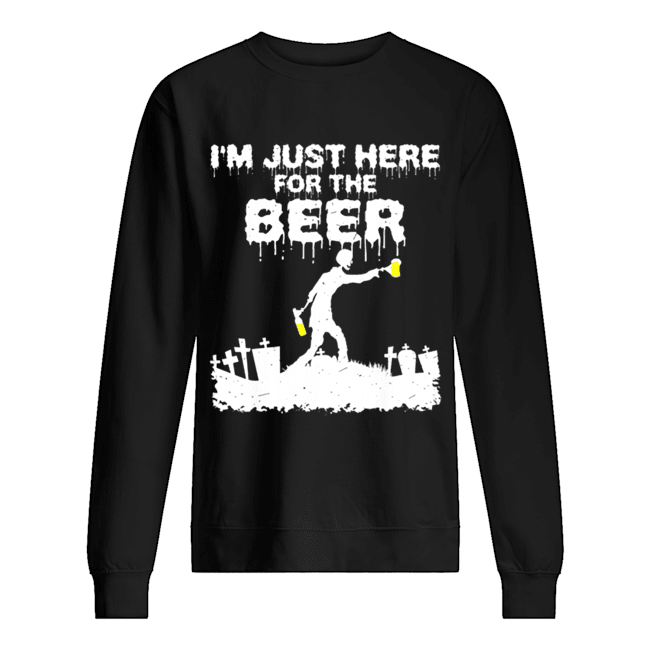 I’m Just Here For The Beer Zombie Funny Halloween Costume shirt I’m Just Here For The Beer Zombie Funny Halloween Costume shirt