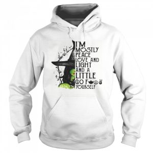 I'm Mostly Peace Love And Light And A Little Go Fuck Yourself Wich Halloween shirt 3