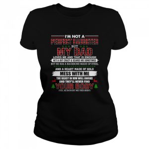 I'm Not A Perfect Daughter But My Dad Loves Me Christmas Shirt 2
