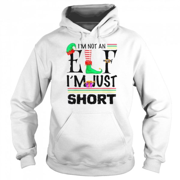 I’m Not An Elf I’m Just Short Christmas tshirt