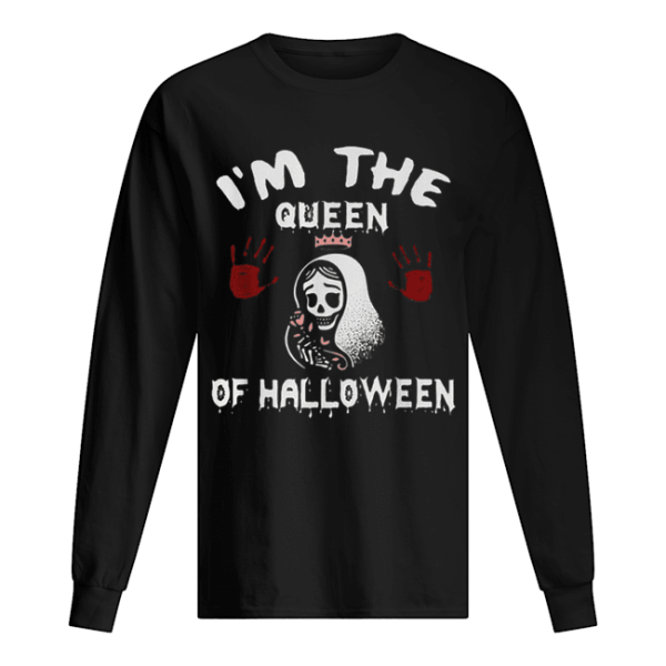 I’m The Queen Of Halloween shirt
