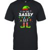 I’m The Sassy Elf Matching Family Christmas Group Pajama 2021 shirt