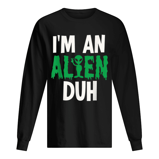 I’m an Alien Duh Halloween Costume shirt I’m an Alien Duh Halloween Costume shirt