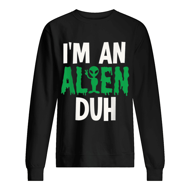 I’m an Alien Duh Halloween Costume shirt I’m an Alien Duh Halloween Costume shirt
