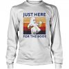 I’m just here for the boos costume shirt