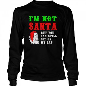 I'm not Santa but you can sit on my lap Christmas pajama Shirt 3