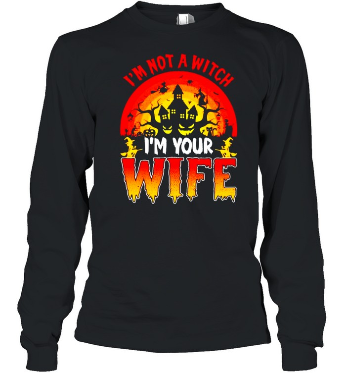I’m not a witch I’m your wife Halloween shirt I’m not a witch I’m your wife Halloween shirt