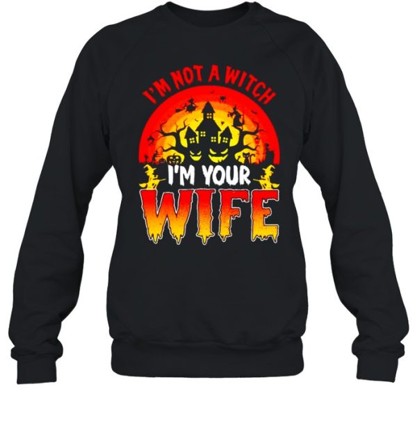 I’m not a witch I’m your wife Halloween shirt