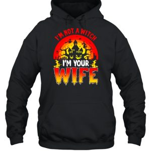 I'm not a witch I'm your wife Halloween shirt 3