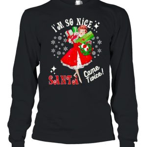 I'm so nice Santa came twice Christmas tshirt 3
