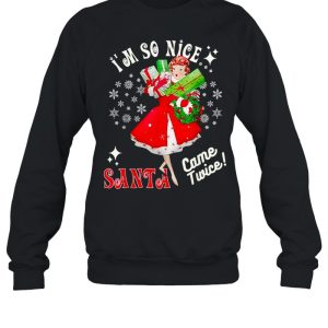 I'm so nice Santa came twice Christmas tshirt 4