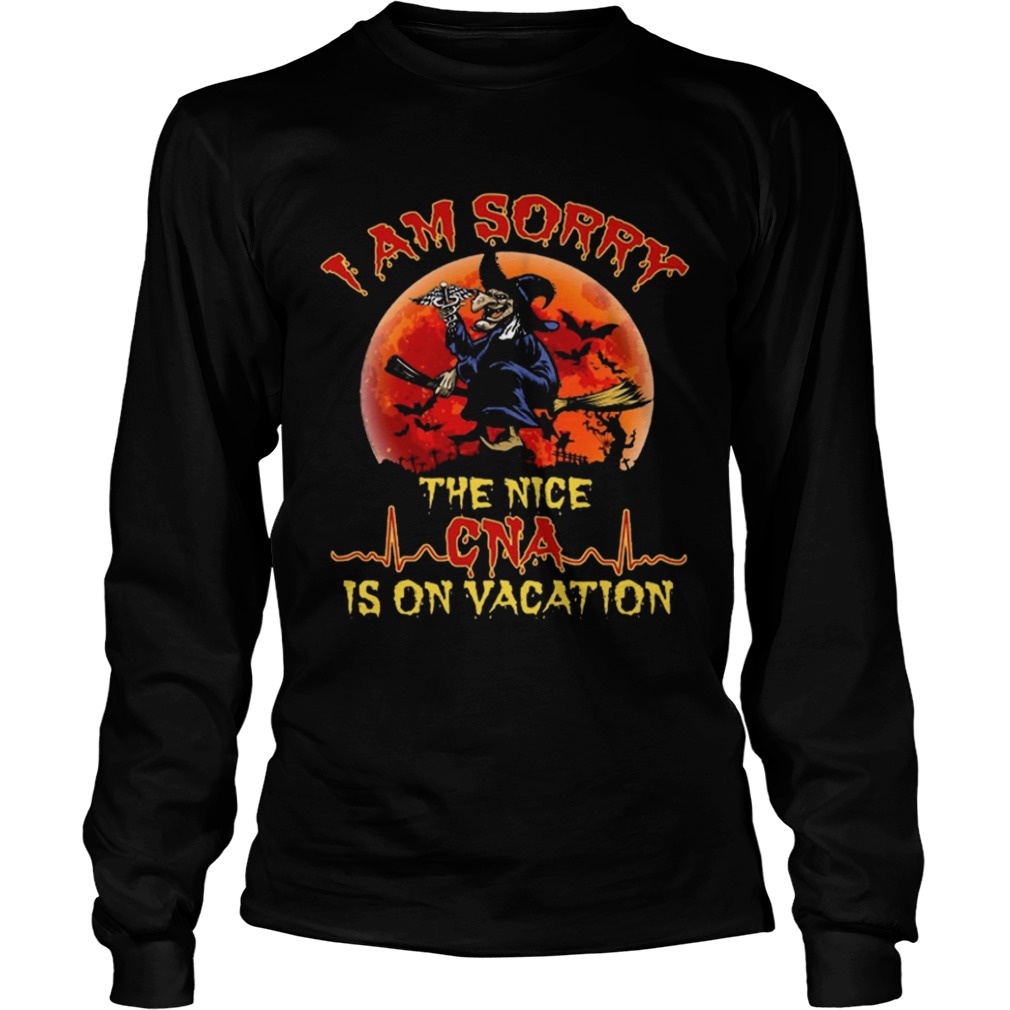 I Am Sorry The Nice CNA Is On Vacation Moon Halloween shirt I Am Sorry The Nice CNA Is On Vacation Moon Halloween shirt