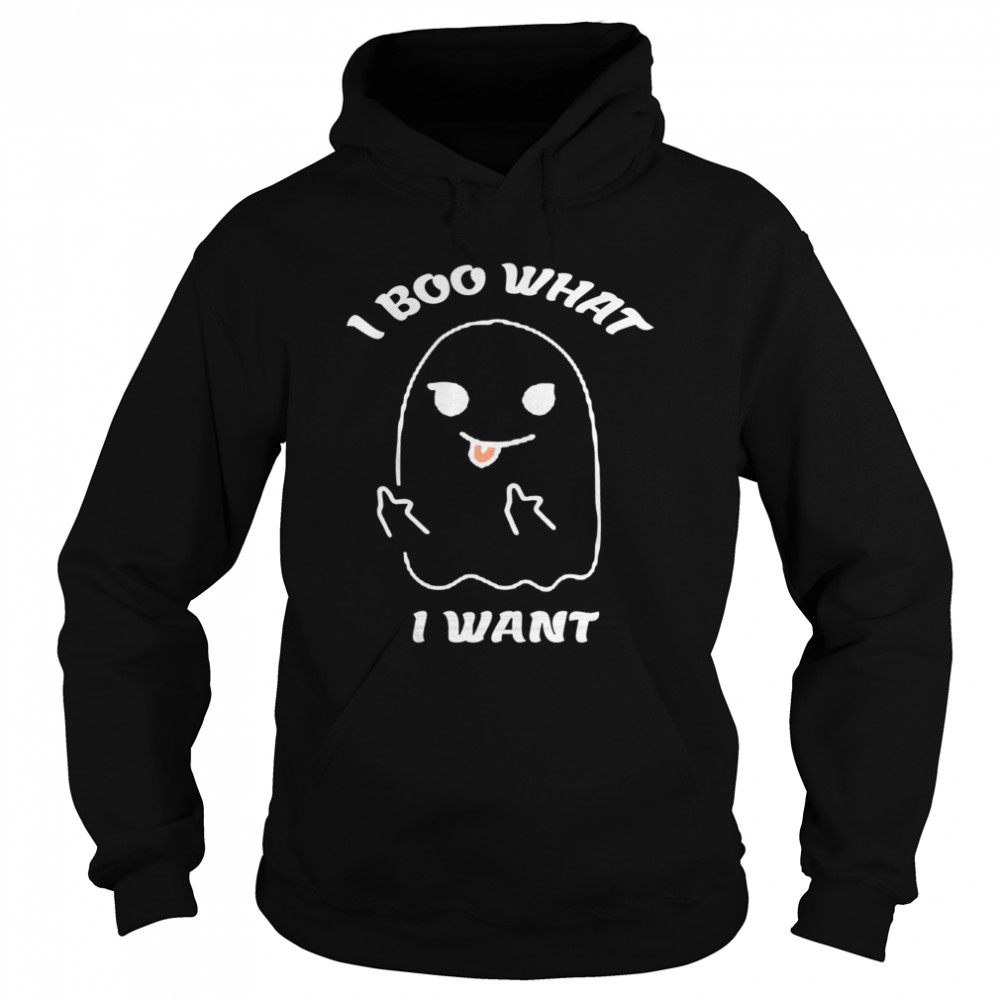 I BOO WHAT I WANT shirt I BOO WHAT I WANT shirt