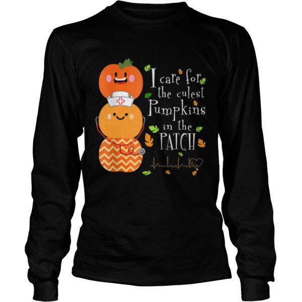 I Care For The Cutest Pumpkins In The Patch Nurse Halloween shirt