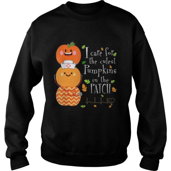I Care For The Cutest Pumpkins In The Patch Nurse Halloween shirt