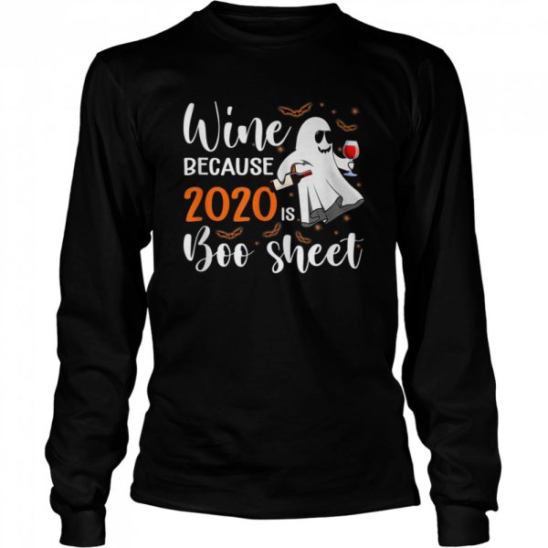I Drink Wine Because 2020 Is Boo Sheet Halloween shirt