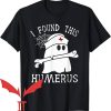 I Found This Humerus T-Shirt Ghost Nurse Halloween