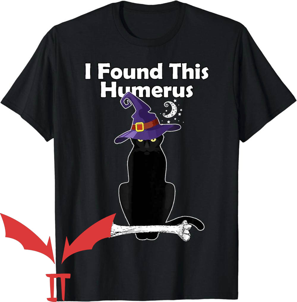 I Found This Humerus T-Shirt Halloween Witches Cat Lover I Found This Humerus T-Shirt Halloween Witches Cat Lover