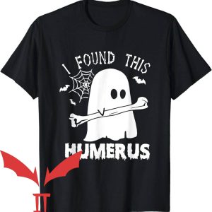I Found This Humerus T-Shirt I Found This Humerus Boo Ghost
