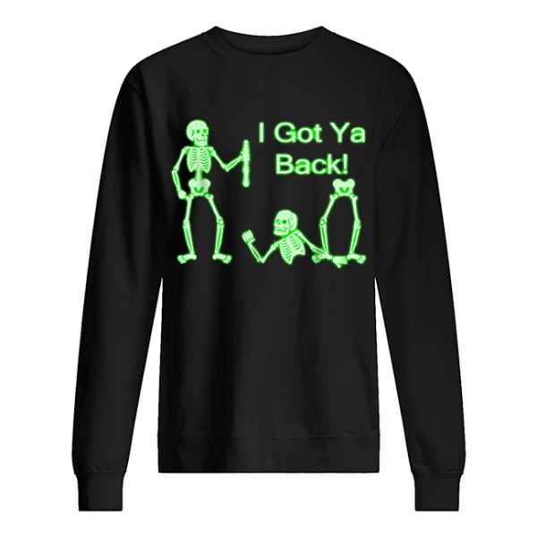I Got Ya Back Skeleton Glow In The Dark shirt