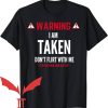 I Have A Boyfriend T-Shirt I’m Taken