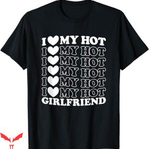 I Have A Gf T-Shirt I Heart My GF T-Shirt Trending
