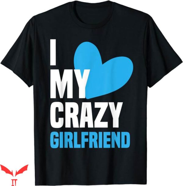 I Have A Gf T-Shirt My Sweetie Is So Cute Shirt Trending
