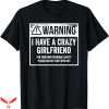 I Have A Gf T-Shirt Pls Do Not Flirt With Me Trending