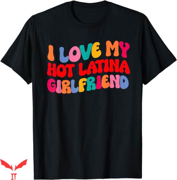 I Have A Gf T-Shirt Trending