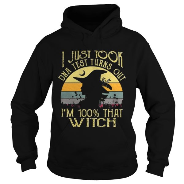 I Just Took A DNA Test Turns Out Im 100 Witch Halloween Shirt