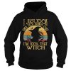 I Just Took A Dna Test Turns Out Im 100 Percent That Witch TShirt
