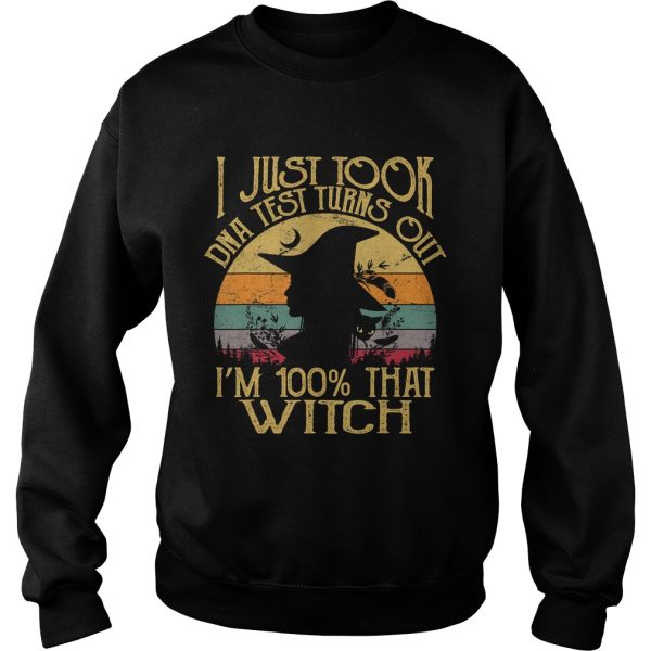I Just Took A Dna Test Turns Out Im 100 Percent That Witch TShirt
