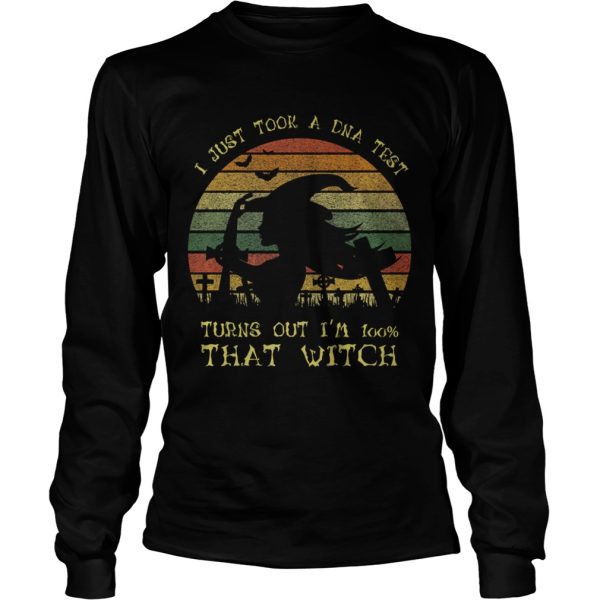 I Just Took A Dna Test Turns Out Im 100 Percent That WitchPremium TShirt
