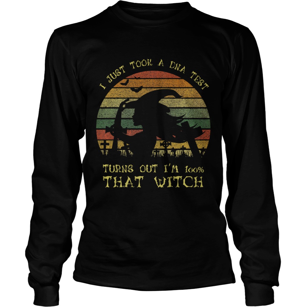 I Just Took A Dna Test Turns Out Im 100 Percent That WitchPremium TShirt I Just Took A Dna Test Turns Out Im 100 Percent That WitchPremium TShirt