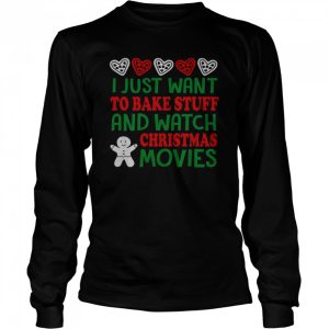 I Just Want To Bake Stuff And Watch Movies Gingerbread Cute Santa Hat Party shirt 3