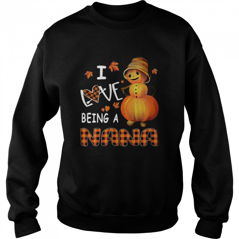 I Love Being A Nana Pumpkin shirt I Love Being A Nana Pumpkin shirt