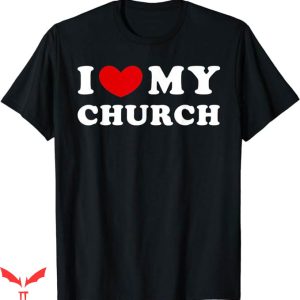 I Love My Church T-Shirt I Heart My Church T-Shirt Trending