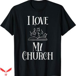 I Love My Church T-Shirt Life Christian Faith Jesus T-Shirt