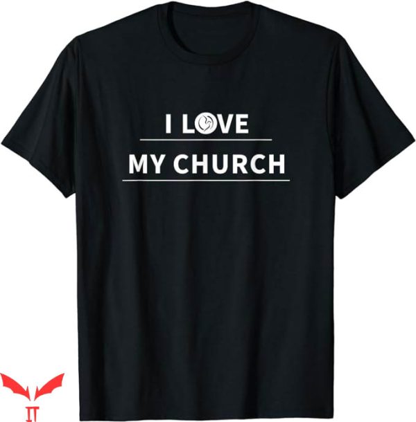 I Love My Church T-Shirt Love My Church T-Shirt Trending