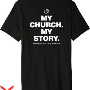 I Love My Church T-Shirt My Church My Story T-Shirt Trending