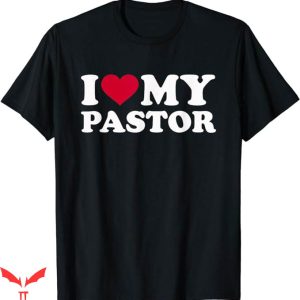 I Love My Church T-Shirt My Pastor T-Shirt Trending