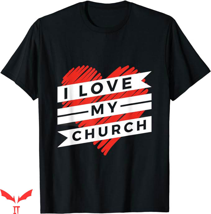 I Love My Church T-Shirt Trending I Love My Church T-Shirt Trending